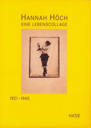 Einband: Hannah Höch, Eine Lebenscollage. 1921 - 1945